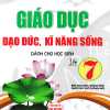 Giáo Dục Đạo Đức, Kĩ Năng Sống Dành Cho Học Sinh Lớp 7 (Biên Soạn Theo Chương Trình GDPT Mới)