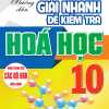 Hướng Dẫn Giải Nhanh Đề Kiểm Tra Hóa Học 10 (Dùng Chung Cho Các Bộ SGK Hiện Hành)