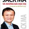 Jack Ma Và Những Bài Học EQ - Trí Tuệ Cảm Xúc Để Thành Công