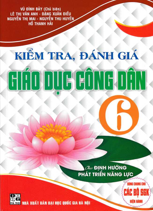 Kiểm Tra, Đánh Giá Giáo Dục Công Dân 6 (Theo Định Hướng Phát Triển Năng Lực)