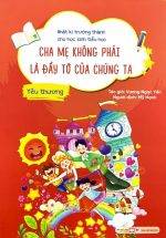 Nhật Kí Trưởng Thành Cho Học Sinh Tiểu Học - Cha Mẹ Không Phải Là Đầy Tớ Của Chúng Ta - Yêu Thương