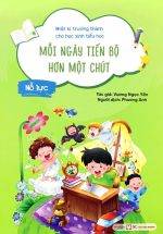 Nhật Kí Trưởng Thành Cho Học Sinh Tiểu Học - Mỗi Ngày Tiến Bộ Hơn Một Chút - Nỗ Lực