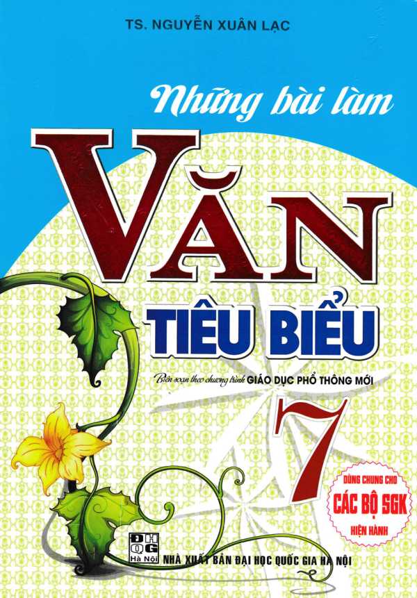 Những Bài Làm Văn Tiêu Biểu 7 (Dùng Chung Cho Các Bộ SGK Hiện Hành)