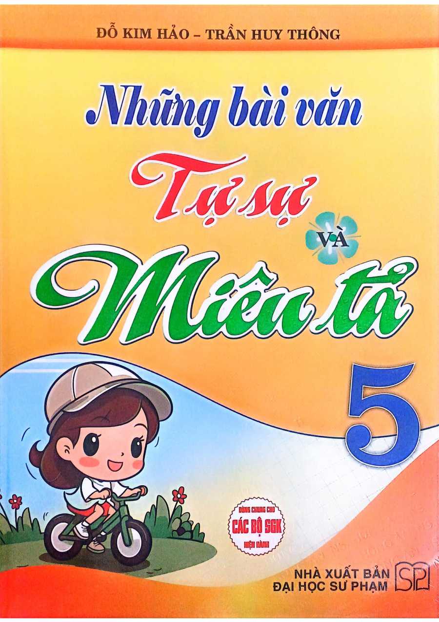 Những Bài Văn Tự Sự Và Miêu Tả 5 (Dùng Chung Cho Các Bộ SGK Hiện Hành)