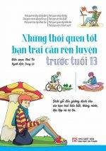 Những Thói Quen Tốt Bạn Trai Cần Rèn Luyện Trước Tuổi 13