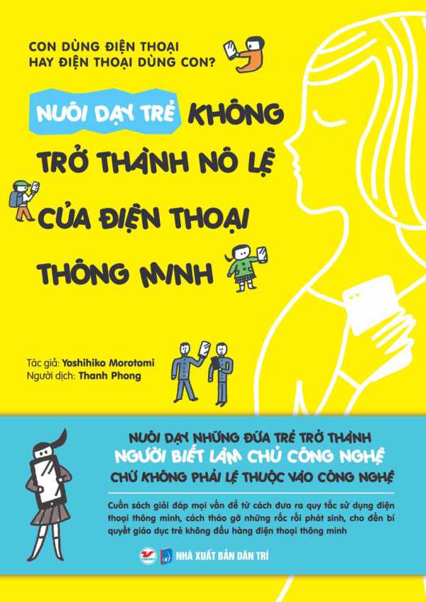 Nuôi Dạy Trẻ Không Trở Thành Nô Lệ Của Điện Thoại Thông Minh