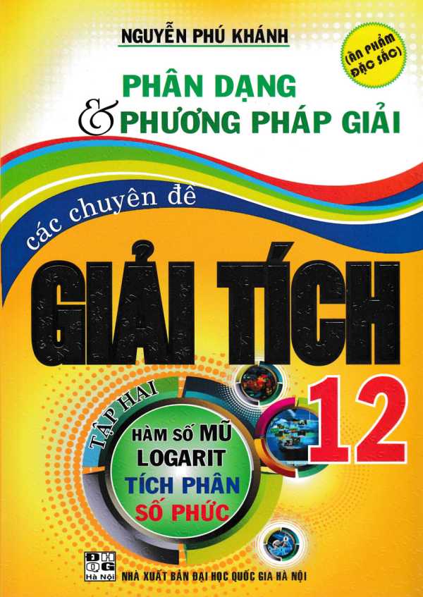 Phân Dạng Và Phương Pháp Giải Các Chuyên Đề Giải Tích 12 Tập 2