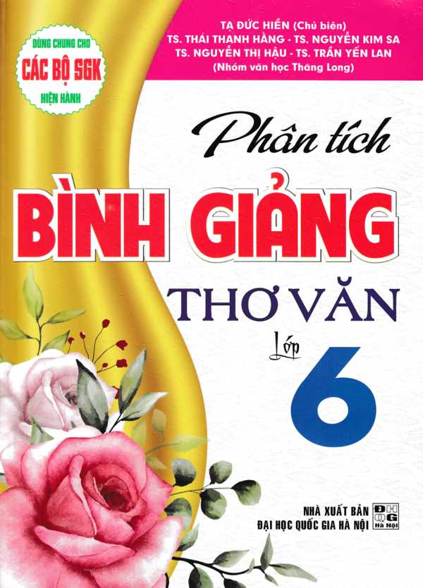 Phân Tích Bình Giảng Thơ Văn Lớp 6 (Dùng Chung Cho Các Bộ SGK Mới Hiện Hành)