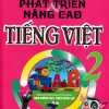 Phát Triển Và Nâng Cao Tiếng Việt 2 ( Theo Chương Trình Giáo Dục Phổ Thông Mới )