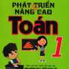 Phát Triển Và Nâng Cao Toán 1 (Theo Chương Trình Tiểu Học Mới Định Hướng Phát Triển Năng Lực)