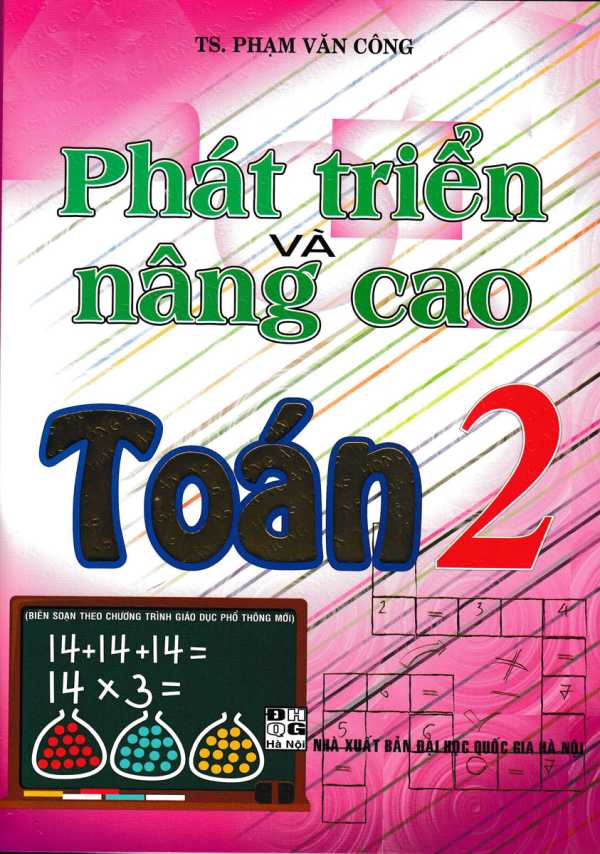 Phát Triển Và Nâng Cao Toán 2 (Theo Chương Trình Giáo Dục Phổ Thông Mới)