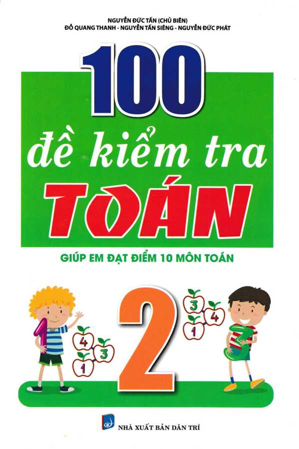 100 Đề Kiểm Tra Toán 2 - Giúp Em Đạt Điểm 10 Môn Toán