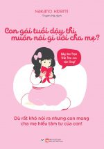 Con Gái Tuổi Dậy Thì Muốn Nói Gì Với Cha Mẹ