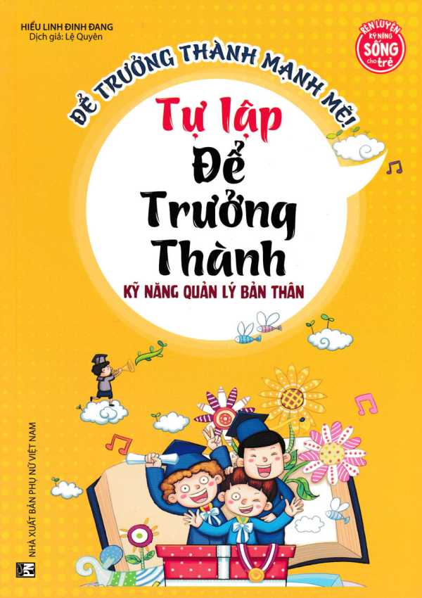 Kỹ Năng Quản Lý Bản Thân - Tự Lập Để Trưởng Thành