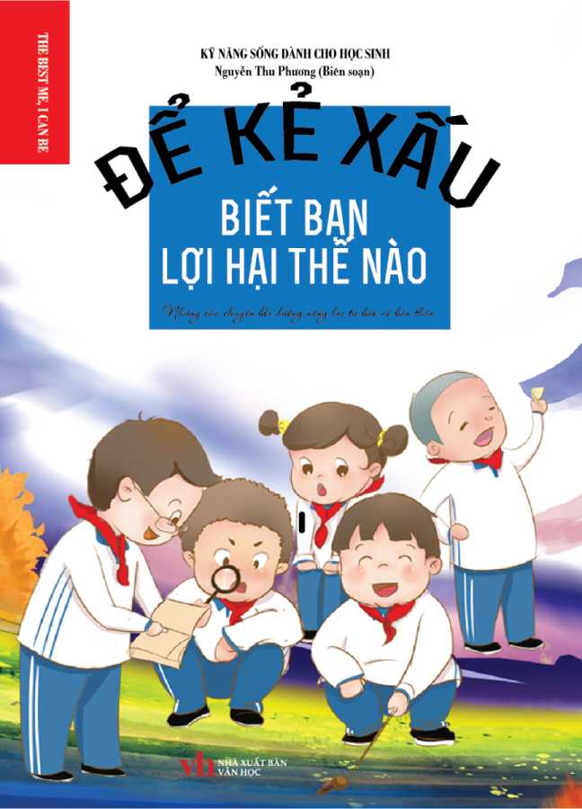 Kỹ Năng Sống Dành Cho Học Sinh - Để Kẻ Xấu Biết Bạn Lợi Hại Thế Nào