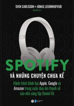 Spotify Và Những Chuyện Chưa Kể