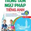 The Langmaster - Trọng Tâm Ngữ Pháp Tiếng Anh Lớp 6 Tập 2