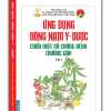 Ứng Dụng Đông Nam Y - Dược Chữa Một Số Chứng Bệnh Thường Gặp (Tập 2)