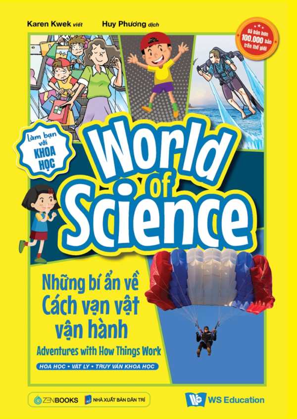 World Of Science - Những Bí Ẩn Về Cách Vạn Vật Vận Hành