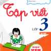 Tập Viết Lớp 3 - Tập 1 (Dùng Chung Cho Các Bộ SGK Hiện Hành)