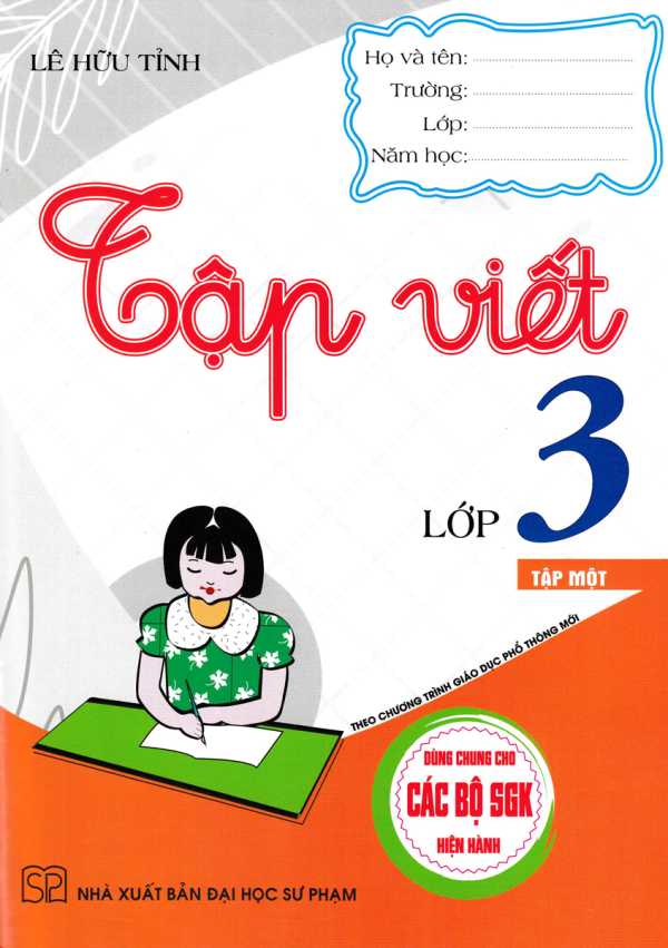 Tập Viết Lớp 3 - Tập 1 (Dùng Chung Cho Các Bộ SGK Hiện Hành)