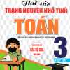 Thử Sức Trạng Nguyên Nhỏ Tuổi Môn Toán Lớp 3 - Tập 2 (Dùng Chung Cho Các SGK Mới Hiện Hành)