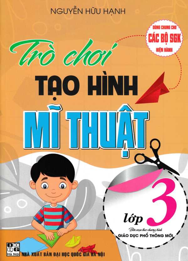 Trò Chơi Tạo Hình Mĩ Thuật Lớp 3 (Dùng Chung Cho Các Bộ SGK Hiện Hành)