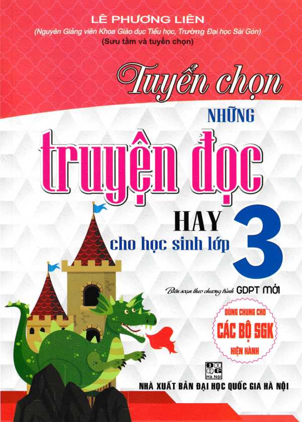 Tuyển Chọn Những Truyện Đọc Hay Cho Học Sinh Lớp 3 (Dùng Chung Cho Các SGK Mới Hiện Hành)