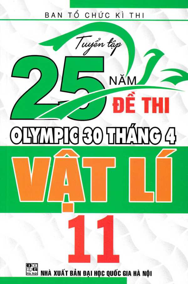 Tuyển Tập 25 Năm Đề Thi Olympic 30 Tháng 4 Vật Lí 11