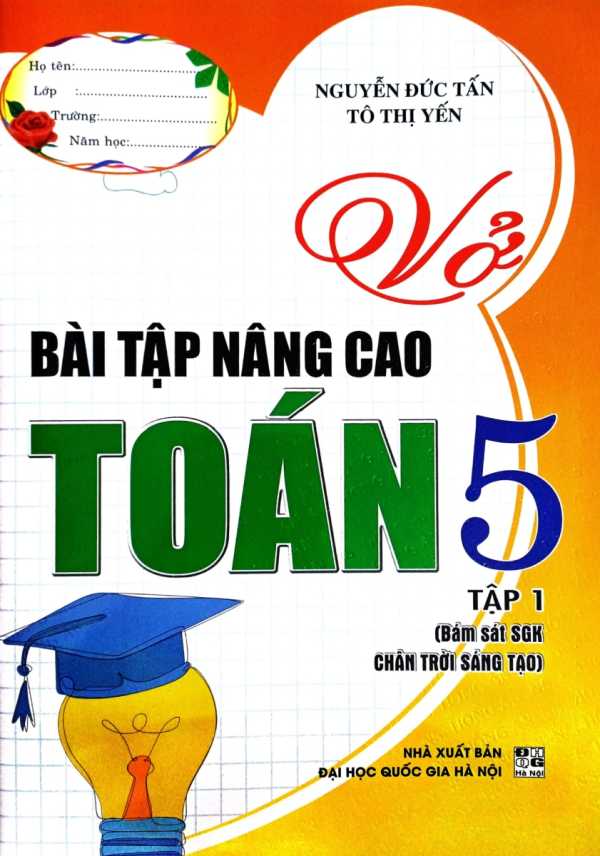 Vở Bài Tập Nâng Cao Toán 5 - Tập 1 (Bám Sát SGK Chân Trời Sáng Tạo)