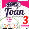 Vở Luyện Toán Lớp 3 - Tập 1 (Dùng Chung Cho Các Bộ SGK Hiện Hành)