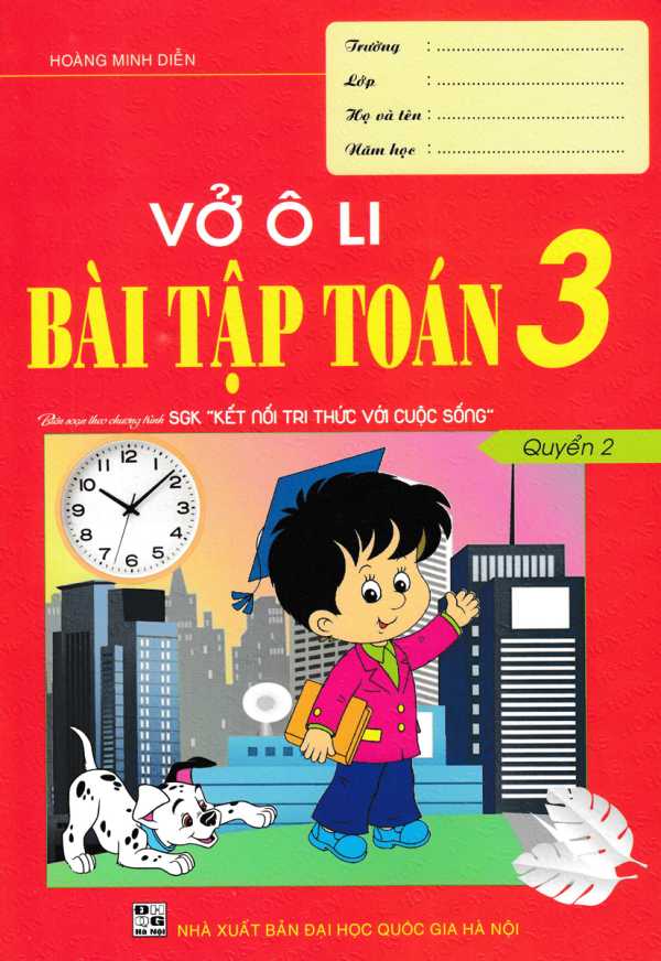 Vở Ô Li Bài Tập Toán 3 - Quyển 2 (Biên Soạn Theo Chương Trình SGK Kết Nối Tri Thức Với Cuộc Sống)