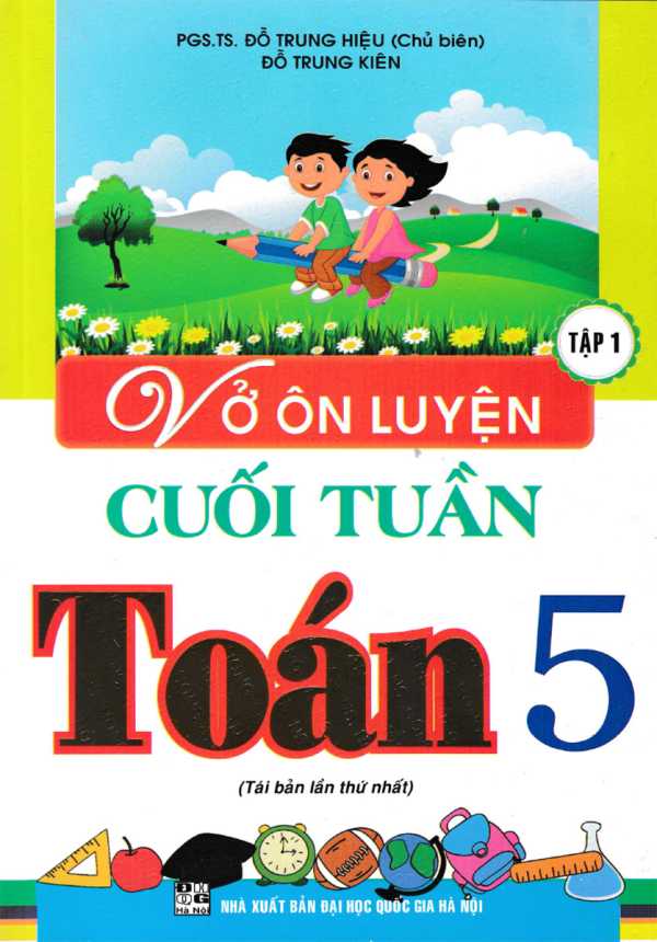 Vở Ôn Luyện Cuối Tuần Toán Lớp 5 - Tập 1