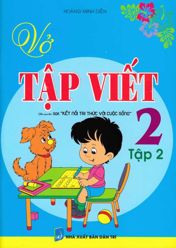 Vở Tập Viết Lớp 2 - Tập 2 (Biên Soạn Theo SGK Kết Nối Tri Thức Với Cuộc Sống)