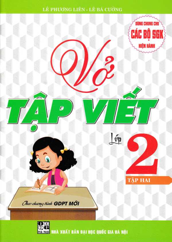 Vở Tập Viết Lớp 2 - Tập 2 (Theo Chương Trình Giáo Dục Phổ Thông Mới)