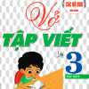 Vở Tập Viết Lớp 3 - Tập Một (Dùng Chung Cho Các Bộ SGK Hiện Hành)