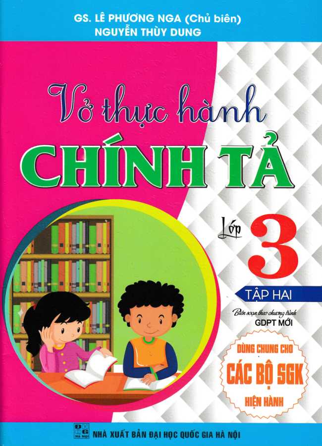 Vở Thực Hành Chính Tả Lớp 3 - Tập 2 (Dùng Chung Cho Các Bộ SGK Hiện Hành)