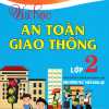 Vui Học An Toàn Giao Thông Lớp 2 (Theo Chương Trình Phổ Thông Mới Định Hướng Phát Triển Năng Lực)