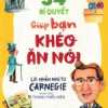 34 Bí Quyết Giúp Bạn Khéo Ăn Khéo Nói