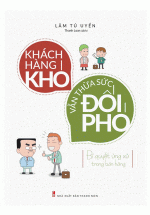 Khách Hàng Khó Vẫn Thừa Sức Đối Phó