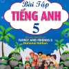 Bài Tập Tiếng Anh 5 (Biên Soạn Theo Bộ Sách Family And Friends 5 National Edition)