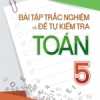 Bài Tập Trắc Nghiệm Và Đề Tự Kiểm Tra Toán 5