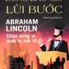 Đừng Bao Giờ Lùi Bước - Abraham Lincoln - Chân Dung Vị Lãnh Tụ Bất Tử (Sbooks)