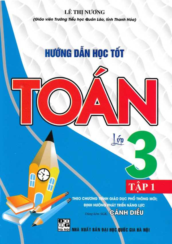 Hướng Dẫn Học Tốt Toán Lớp 3 Tập 1 (Dùng Kèm SGK Cánh Diều)