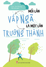 Mỗi Lần Vấp Ngã Là Một Lần Trưởng Thành