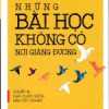 Những Bài Học Không Có Nơi Giảng Đường