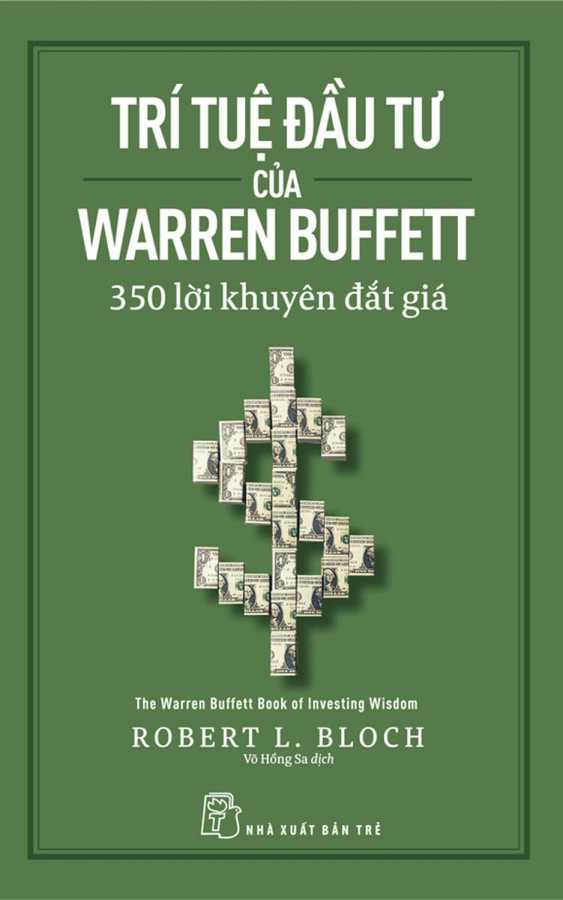 tri-tue-dau-tu-cua-warren-buffett-350-loi-khuyen-dat-gia