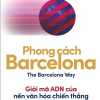 phong-cach-barcelona-giai-ma-and-cua-nen-van-hoa-chien-thang.