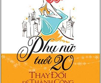 Phụ Nữ Tuổi 20 Thay Đổi Để Thành Công