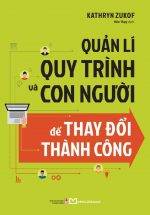 Quản Lí Quy Trình Và Con Người Để Thay Đổi Thành Công